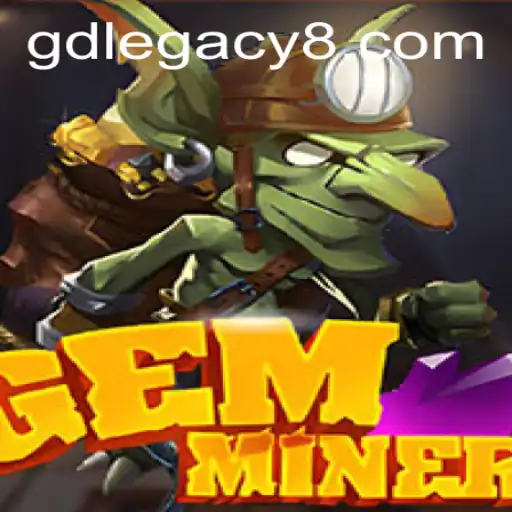 GemMiner: Discover the Thrills of Gem Mining in GD LEGACY