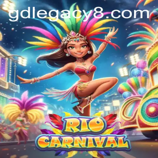 RioCarnival: Embracing the Rhythm of GD LEGACY